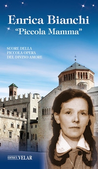 Enrica Bianchi. «Piccola mamma» - Librerie.coop