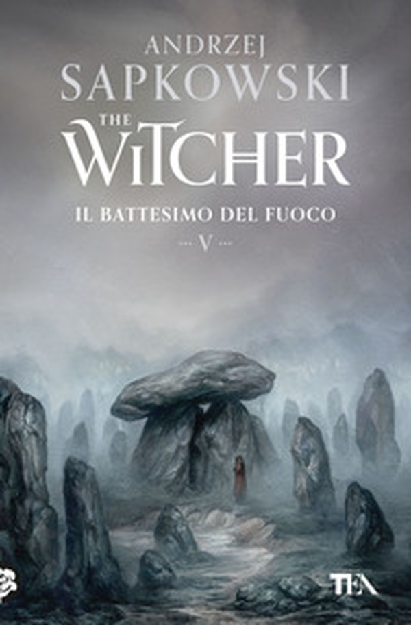 Il battesimo del fuoco. The Witcher - Vol. 5 - Librerie.coop Il battesimo del fuoco. The Witcher - Vol. 5 - Librerie.coop