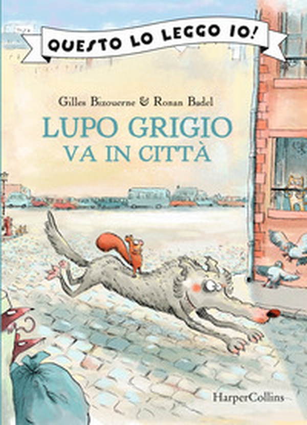Lupo Grigio va in città - Librerie.coop Lupo Grigio va in città - Librerie.coop