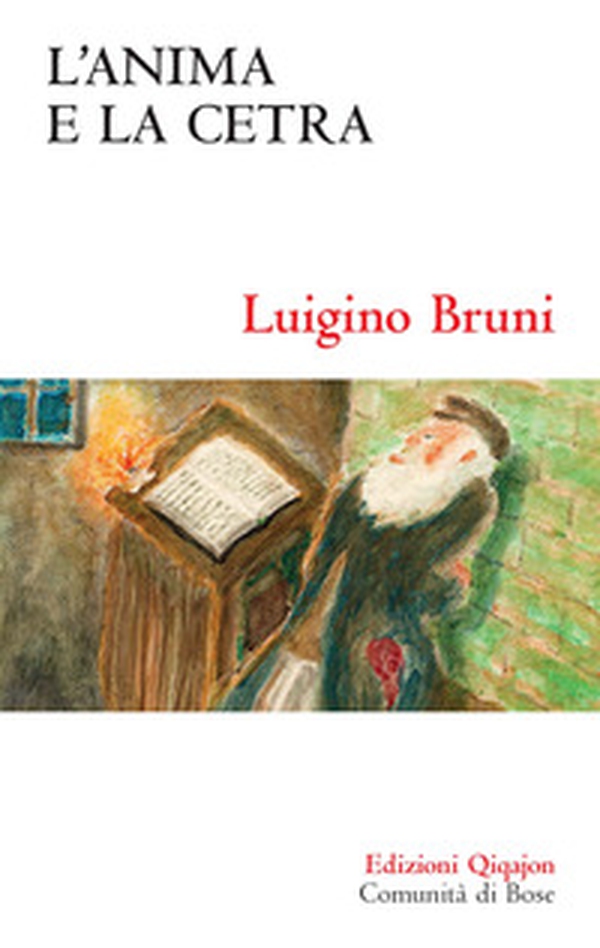 L'anima e la cetra. Ciò che i salmi dicono di noi - Librerie.coop L'anima e la cetra. Ciò che i salmi dicono di noi - Librerie.coop
