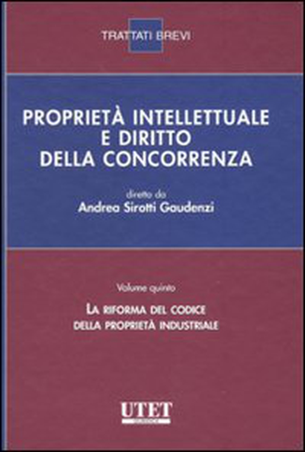 Proprietà intellettuale e diritto della concorrenza - Vol. 5 - Librerie.coop Proprietà intellettuale e diritto della concorrenza - Vol. 5 - Librerie.coop