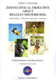Zootechnical objective about belgian sheperd dog. Groenendael Tervueren Malinois Laekenois - Librerie.coop