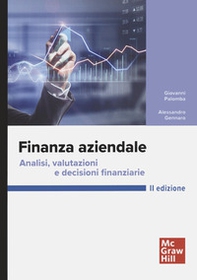 Finanza aziendale. Analisi, valutazioni e decisioni finanziarie - Librerie.coop