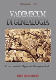 Vademecum di genealogia, come ricostruire il proprio albero genealogico - Librerie.coop Vademecum di genealogia, come ricostruire il proprio albero genealogico - Librerie.coop
