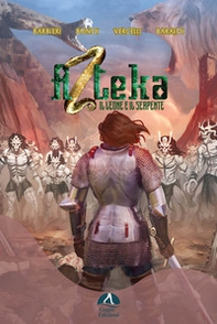 Azteka. Il leone e il serpente - Librerie.coop