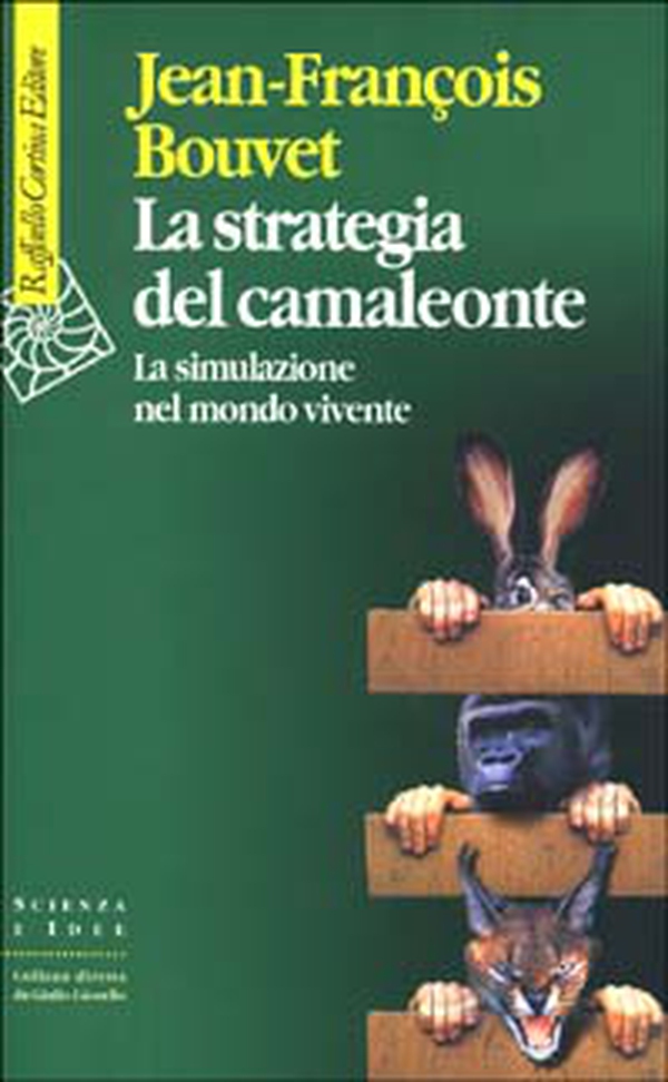La strategia del camaleonte. La simulazione del mondo vivente - Librerie.coop La strategia del camaleonte. La simulazione del mondo vivente - Librerie.coop