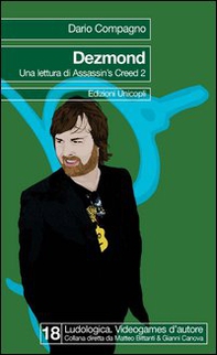Dezmond. Una lettura di Assassin's Creed 2 - Librerie.coop