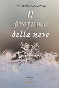 Il profumo della neve - Librerie.coop