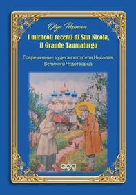 I miracoli recenti di San Nicola, il grande taumaturgo. Ediz. italiana e russa - Librerie.coop