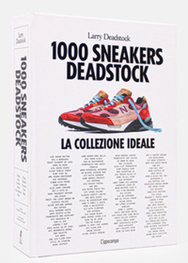1000 sneakers Deadstock. Ediz. italiana - Librerie.coop 1000 sneakers Deadstock. Ediz. italiana - Librerie.coop