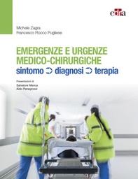 Emergenze e urgenze medico-chirurgiche. Sintomo diagnosi terapia - Librerie.coop