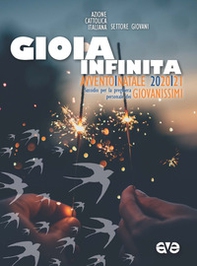 Gioia infinita. Avvento e Natale 2020 Giovanissimi. Sussidi per la preghiera personale - Librerie.coop