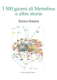 I 500 giorni di Metrebus e altre storie - Librerie.coop I 500 giorni di Metrebus e altre storie - Librerie.coop