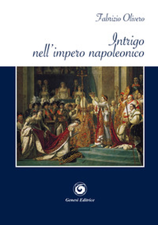 Intrigo nell'impero napoleonico - Librerie.coop Intrigo nell'impero napoleonico - Librerie.coop