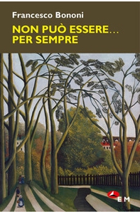 Non può essere... Per sempre - Librerie.coop