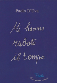 Mi hanno rubato il tempo - Librerie.coop Mi hanno rubato il tempo - Librerie.coop