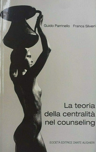 La teoria della centralità nel Counseling - Librerie.coop La teoria della centralità nel Counseling - Librerie.coop