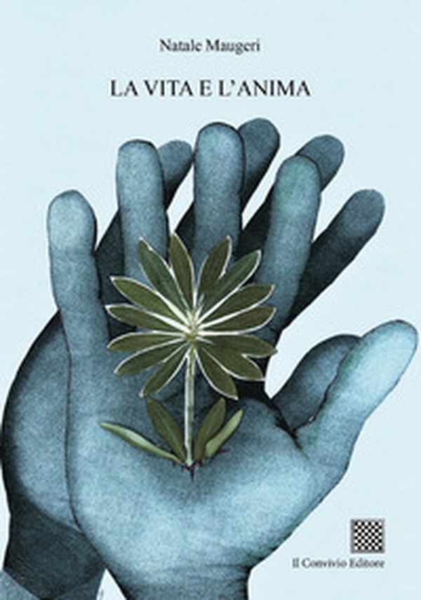 La vita e l'anima - Librerie.coop La vita e l'anima - Librerie.coop