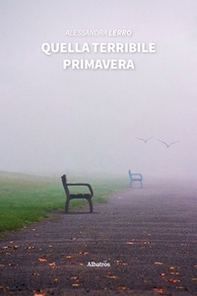 Quella terribile primavera - Librerie.coop