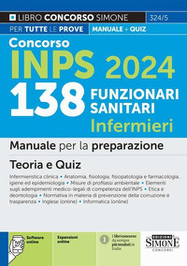 Concorso INPS 138 funzionari sanitari infermieri. Manuale per la preparazione. Teoria e quiz. Infermieristica clinic. Anatomia, fisiologia, fisiopatologia e farmacologia, igiene ed epidemiologia. Misure di profilassi ambientale. Elementi sugli adempimenti - Librerie.coop Concorso INPS 138 funzionari sanitari infermieri. Manuale per la preparazione. Teoria e quiz. Infermieristica clinic. Anatomia, fisiologia, fisiopatologia e farmacologia, igiene ed epidemiologia. Misure di profilassi ambientale. Elementi sugli adempimenti - Librerie.coop