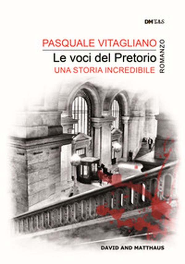 Le voci del pretorio. una storia incredibile - Librerie.coop Le voci del pretorio. una storia incredibile - Librerie.coop