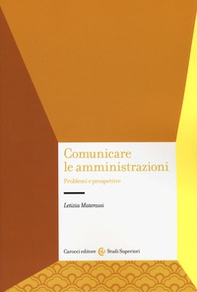 Comunicare le amministrazioni. Problemi e prospettive - Librerie.coop