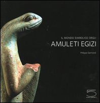 Il mondo simbolico degli amuleti egizi della collezione Jacques-Édouard Berger - Librerie.coop