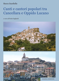 Canti e cantori popolari tra Cancellara e Oppido Lucano - Librerie.coop