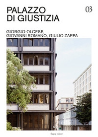 Palazzo di Giustizia. Giorgio Olcese, Giovanni Romano, Giulio Zappa - Librerie.coop