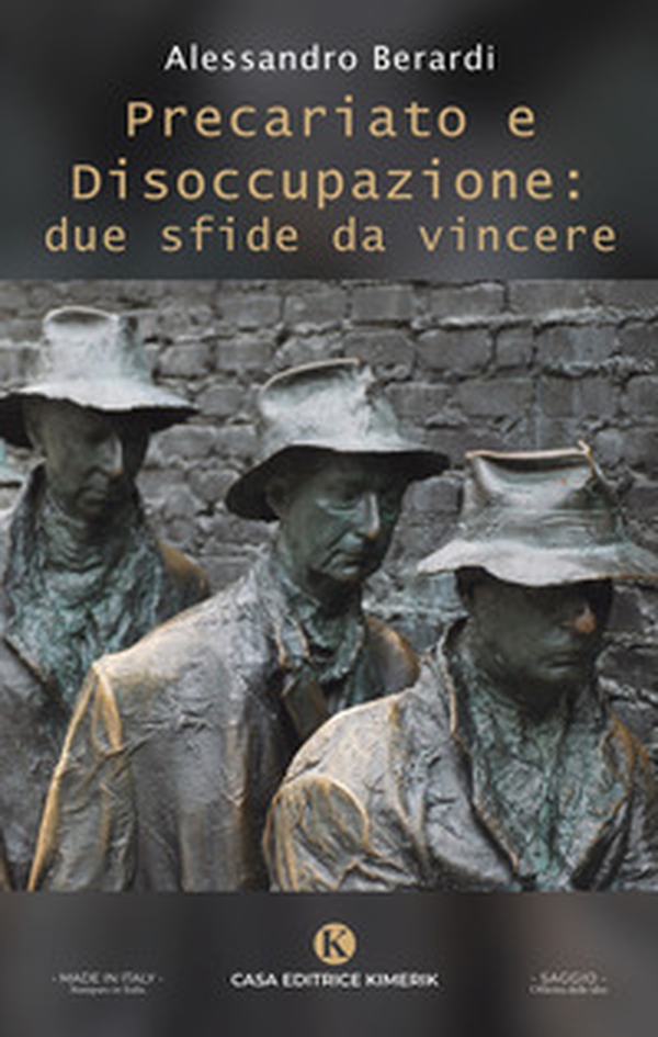 Precariato e disoccupazione: due sfide da vincere - Librerie.coop Precariato e disoccupazione: due sfide da vincere - Librerie.coop