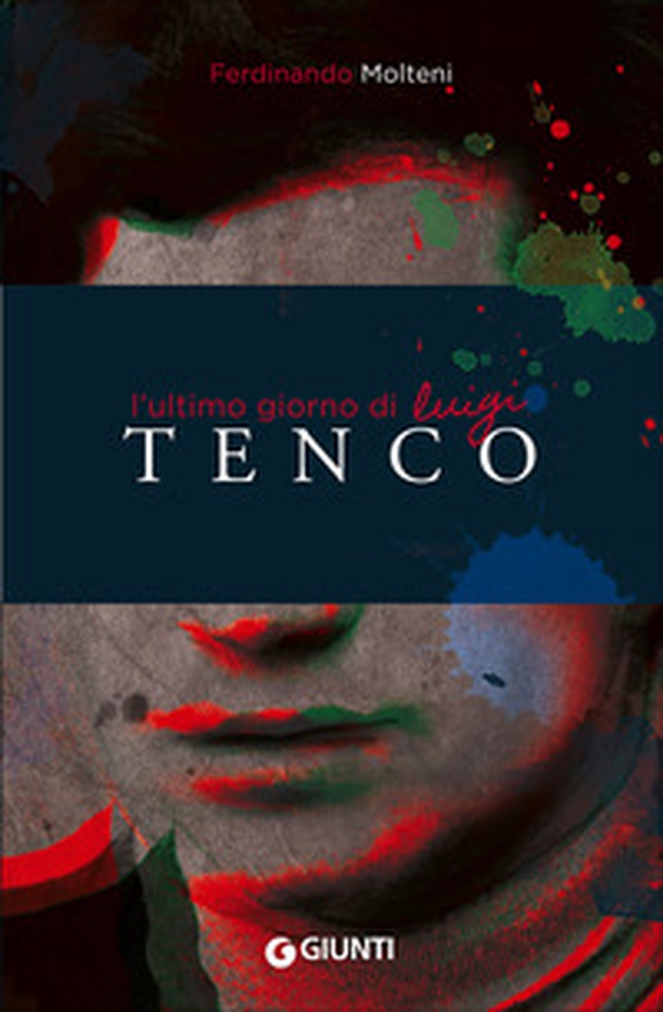 L'ultimo giorno di Luigi Tenco - Librerie.coop L'ultimo giorno di Luigi Tenco - Librerie.coop