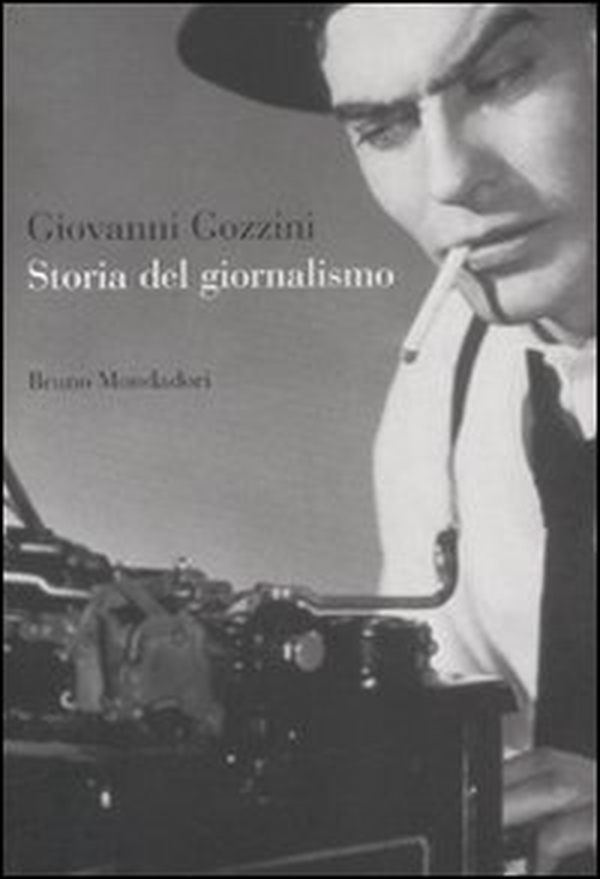 Storia del giornalismo - Librerie.coop Storia del giornalismo - Librerie.coop