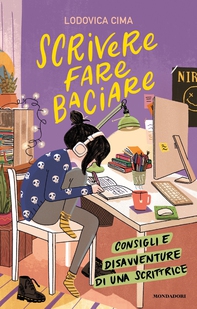 Scrivere fare baciare. Consigli e disavventure di una scrittrice - Librerie.coop