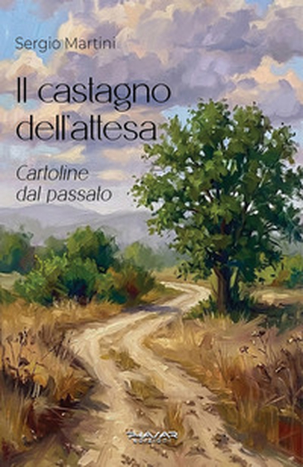 Il castagno dell'attesa. Cartoline dal passato - Librerie.coop