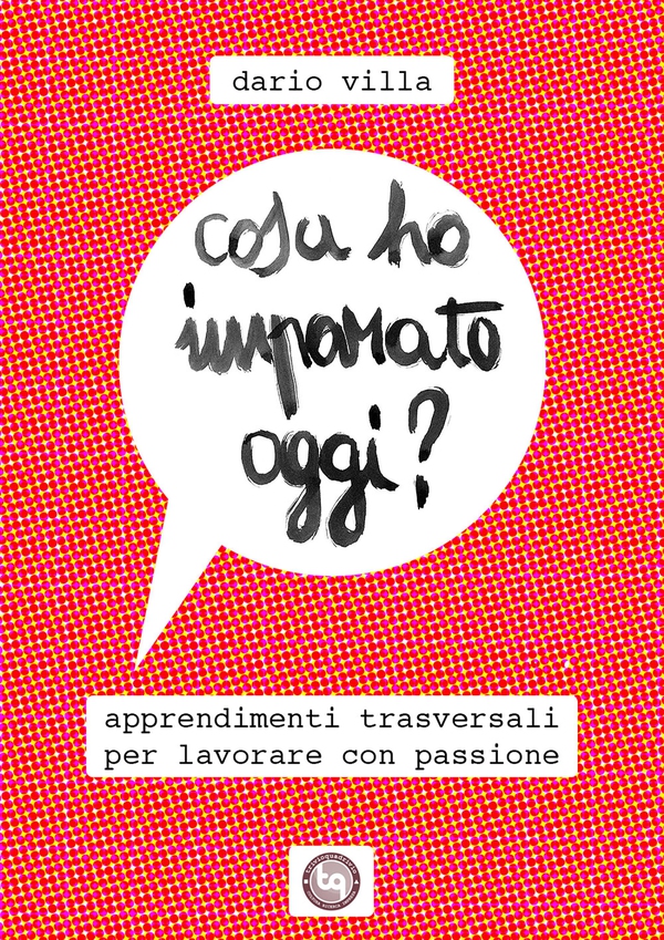 Cosa ho imparato oggi? - Librerie.coop Cosa ho imparato oggi? - Librerie.coop