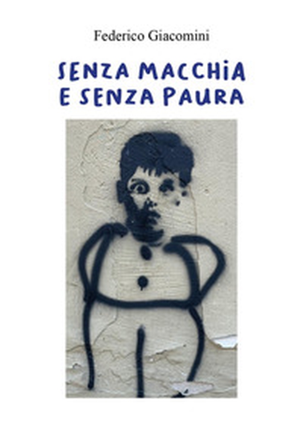 Senza macchia e senza paura - Librerie.coop Senza macchia e senza paura - Librerie.coop