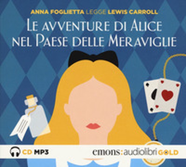 Le avventure di Alice nel paese delle meraviglie letto da Anna Foglietta. Audiolibro. CD Audio formato MP3 - Librerie.coop Le avventure di Alice nel paese delle meraviglie letto da Anna Foglietta. Audiolibro. CD Audio formato MP3 - Librerie.coop