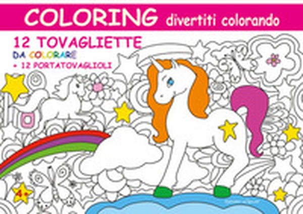Coloring divertiti colorando - Librerie.coop Coloring divertiti colorando - Librerie.coop