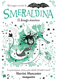 Smeraldina. Il drago marino - Librerie.coop