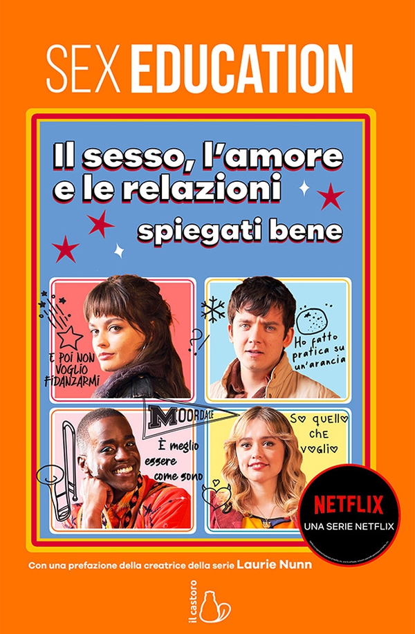 Sex Education: il sesso, l’amore e le relazioni spiegati bene - Librerie.coop Sex Education: il sesso, l’amore e le relazioni spiegati bene - Librerie.coop