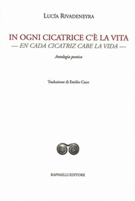 In ogni cicatrice c'è la vita-En cada cicatriz cabe la vida - Librerie.coop