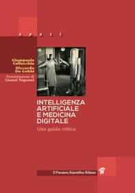Intelligenza artificiale e medicina digitale. Una guida critica - Librerie.coop