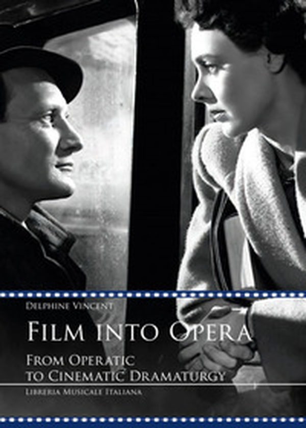 Film into opera. From operatic to cinematic dramaturgy - Librerie.coop Film into opera. From operatic to cinematic dramaturgy - Librerie.coop