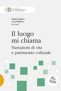 Il luogo mi chiama. Narrazioni di vita e patrimonio culturale - Librerie.coop