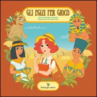 Gli egizi per gioco - Librerie.coop