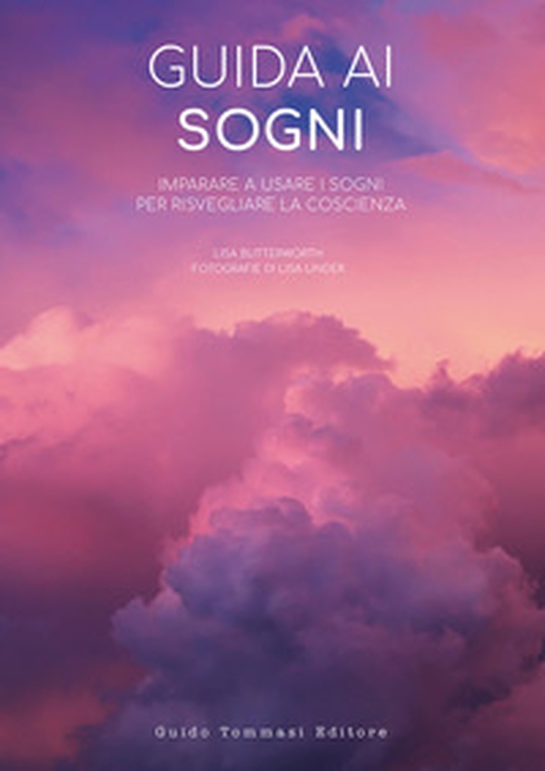 Guida ai sogni. Imparare a usare i sogni per risvegliare la coscienza - Librerie.coop Guida ai sogni. Imparare a usare i sogni per risvegliare la coscienza - Librerie.coop