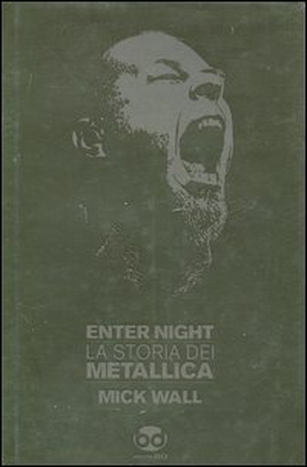 Enter night. La storia dei Metallica - Librerie.coop Enter night. La storia dei Metallica - Librerie.coop