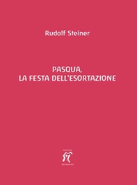 Pasqua, la festa dell'esortazione - Librerie.coop Pasqua, la festa dell'esortazione - Librerie.coop