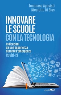 Innovare le scuole con la tecnologia. Indicazioni da una esperienza durante l'emergenza Covid-19 - Librerie.coop