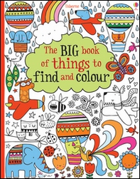 The big book of things to find and colour - Librerie.coop